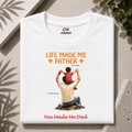 Customised Life Made Me Father You Made Me Dad| Father and Son| Premium Cotton T-shirt