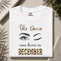 THIS QUEEN WAS BORN IN DECEMBER| PREMIUM COTTON TSHIRT