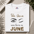 THIS QUEEN WAS BORN IN JUNE| PREMIUM COTTON TSHIRT