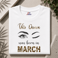 THIS QUEEN WAS BORN IN MARCH| PREMIUM COTTON TSHIRT