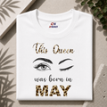 THIS QUEEN WAS BORN IN MAY| PREMIUM COTTON TSHIRT