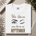 THIS QUEEN WAS BORN IN SEPTEMBER| PREMIUM COTTON TSHIRT